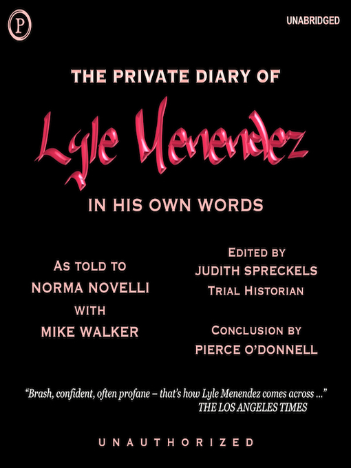 The Private Diary of Lyle Menendez The Free Library of Philadelphia OverDrive